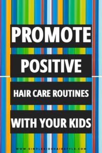 Simple Ways to Encourage Your Child to Take Care of Their Own Hair Tips for Medium Hairstyles for Kids