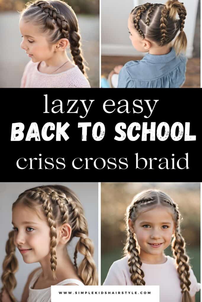 lazy easy hairstyles for school kids criss cross braids